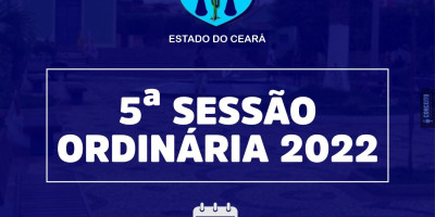 5 ª Sessão ordinária 2022