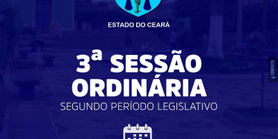 3ª Sessão Ordinária- 2° Período Legislativo 