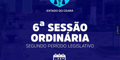 6ª Sessão Ordinária